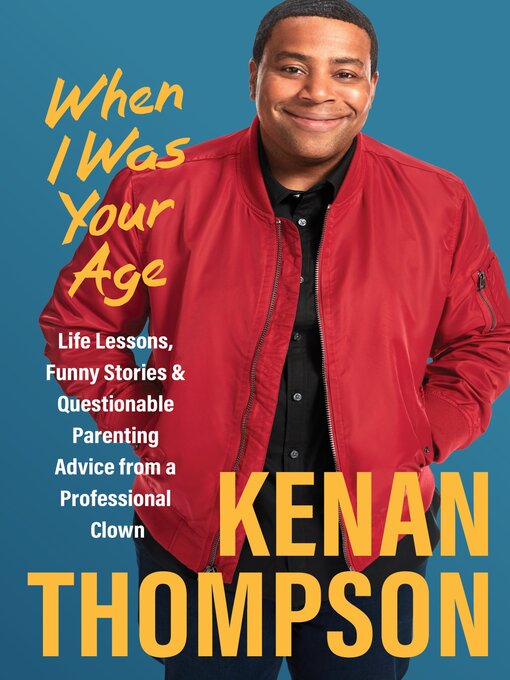 Title details for When I Was Your Age by Kenan Thompson - Available